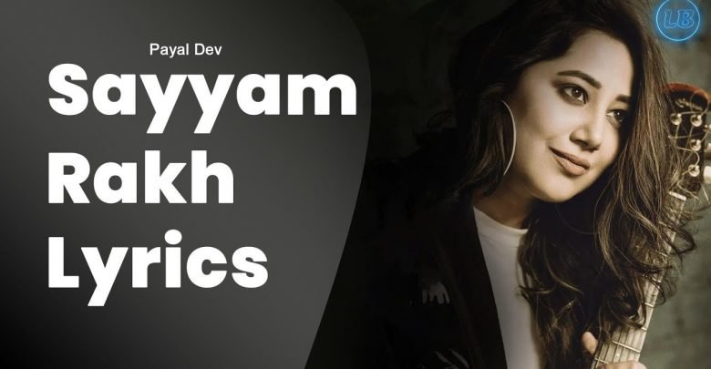 sayyam rakh lyrics