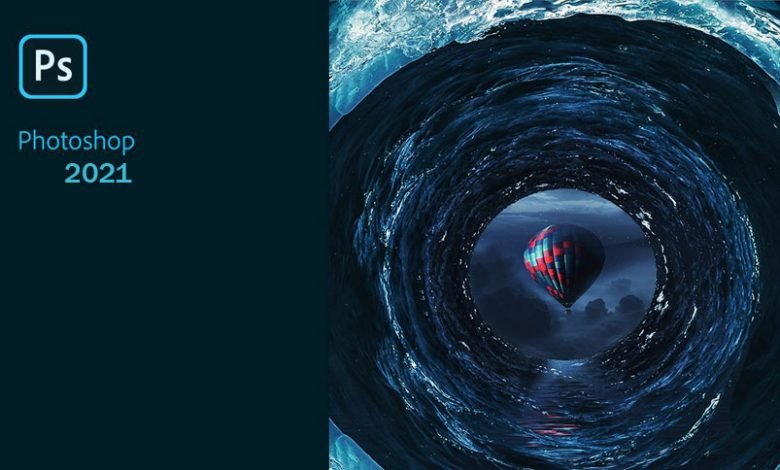 تحميل برنامج ادوبي فوتوشوب 2021 Adobe Photoshop 2021