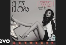 I Wish lyrics Cher Lloyd